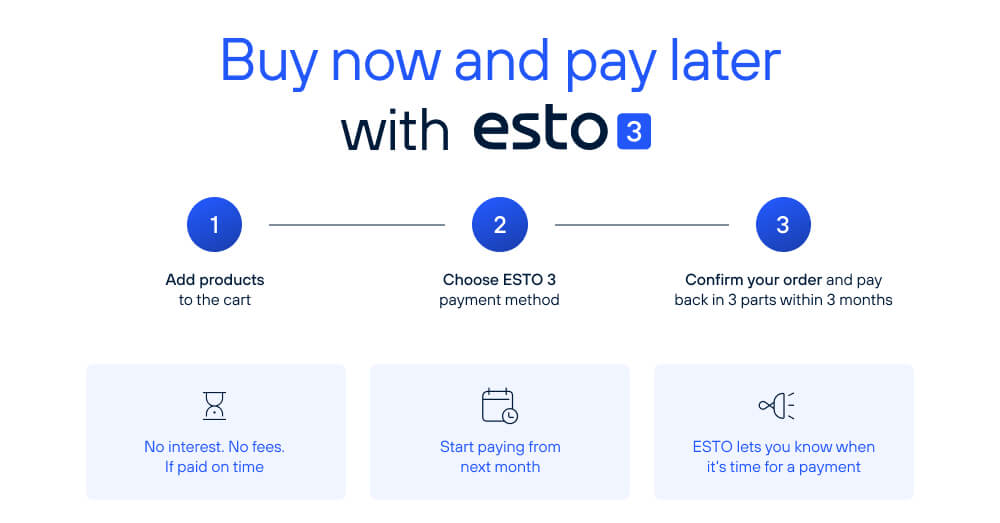 Buy now and pay later with ESTO 3
